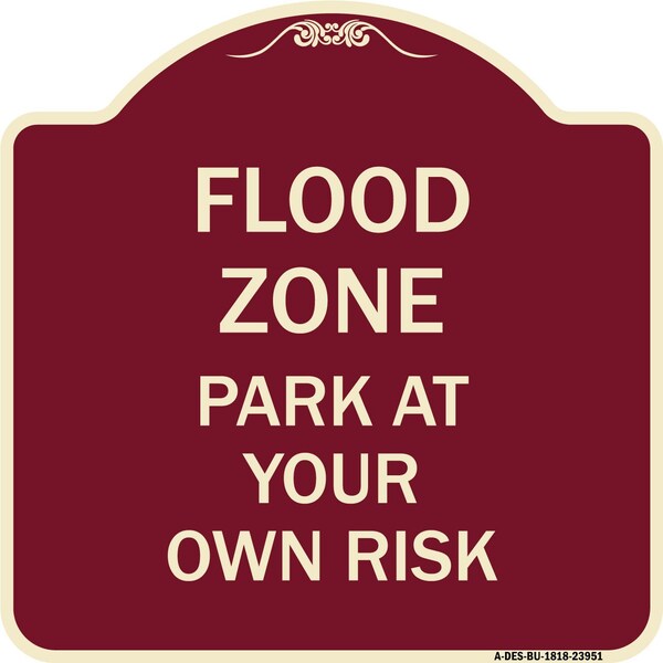Designer Series Sign-Flood Zone, Burgundy Heavy-Gauge Aluminum Sign, 18" x 18", BU-1818-23951